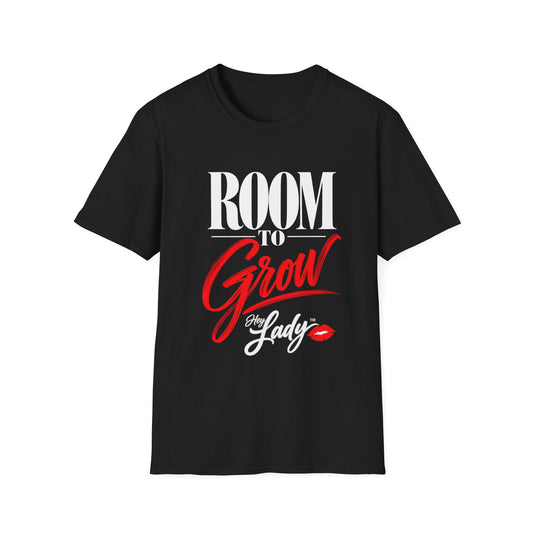 Hey Lady💋™ " Room to Grow T-shirt