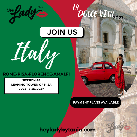 Hey Lady💋™ - "La Dolce Vita" 2027 - PRE-BOOK-ROME | FLORENCE | AMALFI COAST-SESSION # 1 is UNAVAILABLE!