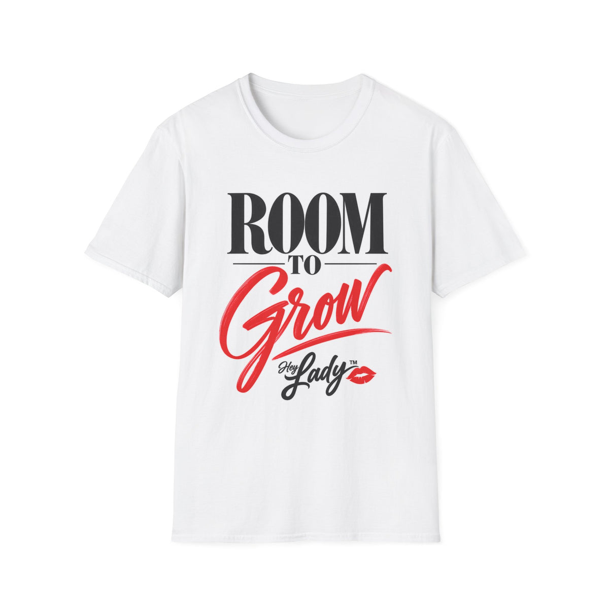 Hey Lady💋™ Room to Grow T‑Shirt