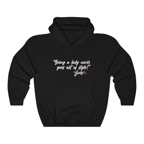 Hey Lady💋™ "Being a lady never goes out of style!" Sweatshirt